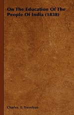 On The Education Of The People Of India (1838)