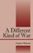 A Different Kind of War