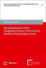 Renationalisation of the Integration Process in the Internal Market of the European Union