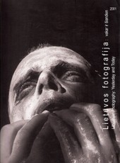 Lietuvos fotografija: vakar ir šiandien 2001