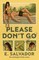 Please Don't Go