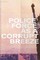 Police Force Like a Corrupt Breeze