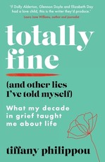 Totally Fine (And Other Lies I've Told Myself)