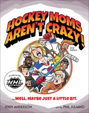 Hockey Moms Aren't Crazy, 2nd Edition