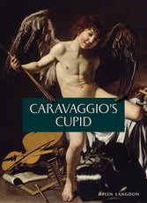 Caravaggio's Victorious Cupid