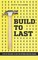 Build to Last