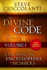 The Divine Code-A Prophetic Encyclopedia of Numbers, Volume I