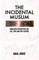 Incidental Muslim