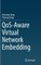 Qos-Aware Virtual Network Embedding
