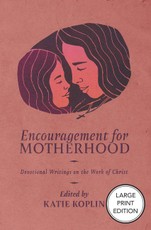 Encouragement for Motherhood
