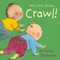 Crawl!