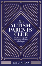 The Parent's Guide to Supporting and Celebrating Autistic Children
