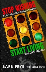 Stop Wishing, Start Living