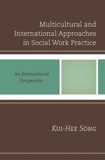Multicultural and International Approaches in Social Work Practice