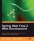 Spring Web Flow 2 Web Development