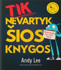 Tik nevartyk šios knygos