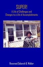 SUPER! A Life of Challenges and Changes to a Life of Accomplishments