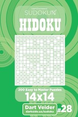 Sudoku Hidoku - 200 Easy to Master Puzzles 14x14 (Volume 28)