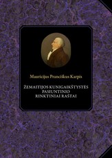 Žemaitijos kunigaikštystės pasiuntinio rinktiniai raštai