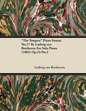"The Tempest" - Piano Sonata No. 17 - Op. 31/No. 2 - For Solo Piano