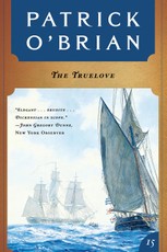 The Truelove (Vol. Book 15)  (Aubrey/Maturin Novels)
