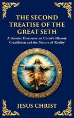 The Second Treatise of the Great Seth