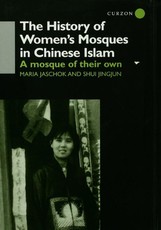 Jaschok, M: History of Women's Mosques in Chinese Islam