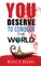 You Deserve to Conquer the World