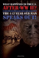 What happened to America After WWII? The 112 Year Old Man Speaks Out