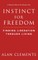Instinct for Freedom