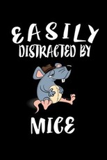 Easily Distracted By Mice