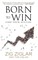 Born to Win