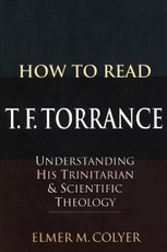 How To Read T. F. Torrance