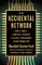 The Accidental Network