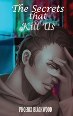 The Secrets that Kill Us