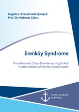 Erenköy Syndrome. Post-Traumatic Stress Disorder among Turkish Cypriot Soldiers of Erenköy Exclave Battle