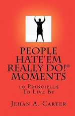 People Hate'Em Really Do! Moments