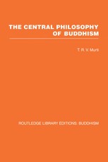 Murti, T: Central Philosophy of Buddhism