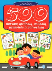500 linksmų spėlionių, dėlionių, uždavinių ir galvosūkių