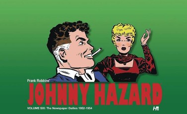 Johnny Hazard the Newspaper Dailies Volume Six: 1952-1954