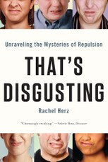 That's Disgusting: Unraveling the Mysteries of Repulsion