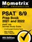 PSAT 8/9 Prep Book 2021 and 2022 - PSAT 8/9 Secrets Study Guide, 2 Full-Length Practice Tests, Step-by-Step Video Tutorials