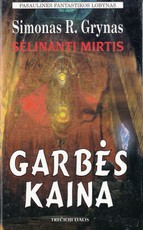 Sėlinanti mirtis. Garbės kaina III dalis