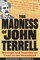 The Madness of John Terrell