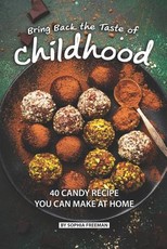 Bring Back the Taste of Childhood