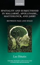 Spatiality and Subjecthood in Mallarme, Apollinaire, Maeterlinck, and Jarry