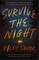 Survive the Night