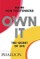 Own It: The Secret of Life
