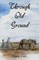 Through Old Ground