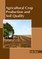 Agricultural Crop Production and Soil Quality